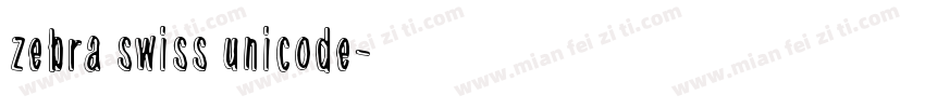 zebra swiss unicode字体转换